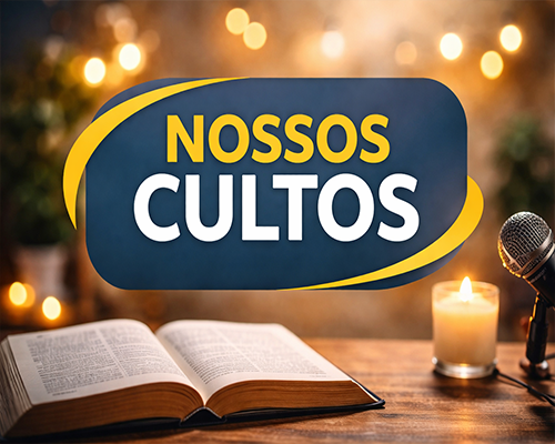 Nossos Cultos igreja